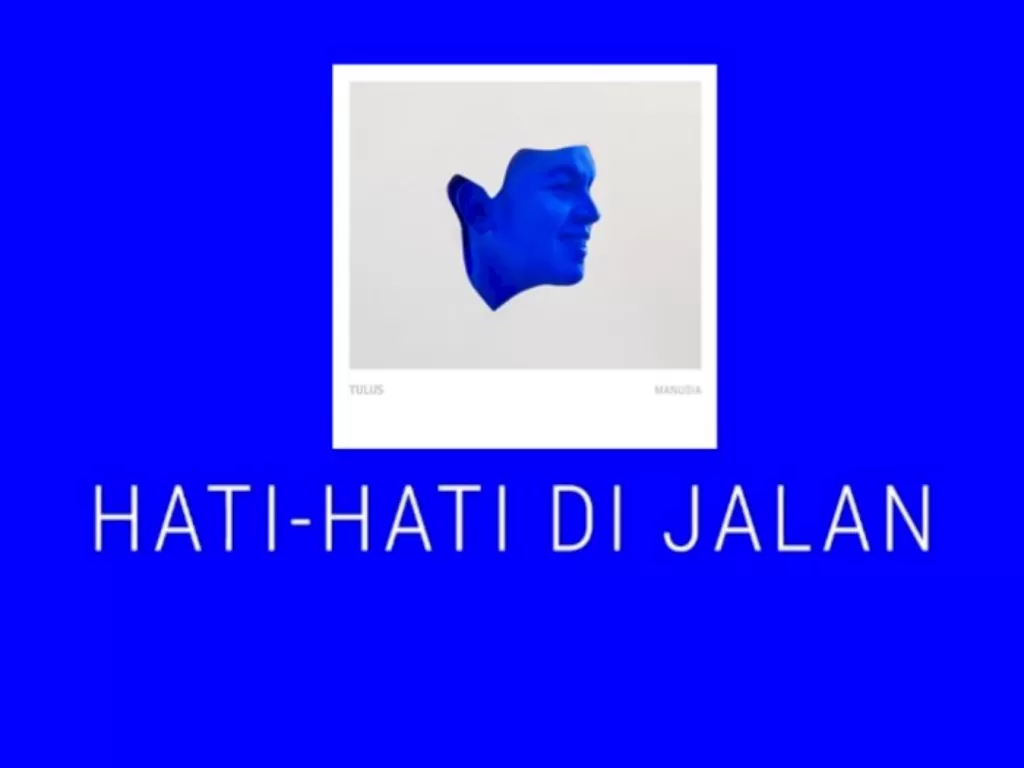 Tulus – “Hati-Hati di Jalan”: Lagu yang Mengajak Berpikir tentang Perpisahan dan Cinta yang Ikhlas